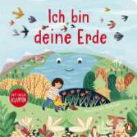 Ich bin deine Erde : Pappbilderbuch ab 2 1/2 Jahren zum Thema Nachhaltigkeit （Originalausgabe. 2024. 16 S. Mit farbigen Illustrationen und groß）