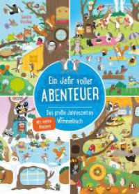 Ein Jahr voller Abenteuer - Das große Jahreszeiten-Wimmelbuch : Ein Wimmelbuch in extragroßem Format und mit vielen Klappen ab 2,5 Jahren （Originalausgabe. 2024. 14 S. Mit fbg. Illustrationen und Klappen. 321）