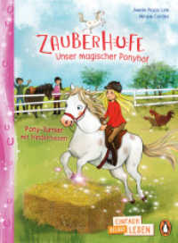 Zauberhufe - Unser magischer Ponyhof - Pony-Turnier mit Hindernissen : Erstlesebuch ab 7 Jahren - für geübte Leseanfänger ab der 2. Klasse (PENGUIN JUNIOR - Einfach selbst lesen: 4. Lesestufe - Die Zauberhufe-Reihe 4) （Originalausgabe. 2024. 96 S. Mit fbg. Illustrationen. 216 mm）