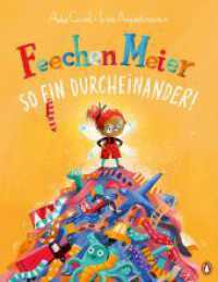 Feechen Meier - So ein Durcheinander! : Lustiges Bilderbuch ab 4 Jahren zum Thema Aufräumen （2024. 32 S. 278 mm）