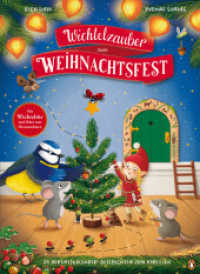 Wichtelzauber zum Weihnachtsfest - 24 Adventskalender-Geschichten zum Vorlesen : Extragroßes Pappbilderbuch mit herausnehmbarer Wichteltür und Dekoelementen ab 3 Jahren （Originalausgabe. 2024. 26 S. Mit fbg. Illus & Figuren zum Herausnehmen）