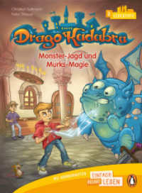 Drago Kadabra - Monster-Jagd und Murks-Magie : Erstlesebuch ab 6/7 Jahren - Ideal für den Leseanfang ab der 1./2. Klasse (PENGUIN JUNIOR - Einfach selbst lesen: 3. Lesetufe - Drago Kadabra 1) （2024. 64 S. 40 Farbabb. 216 mm）