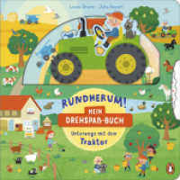 Rundherum! Mein Drehspaß-Buch - Unterwegs mit dem Traktor : Pappbilderbuch ab 2 Jahren mit Stanzung und Drehscheibe (Die Mein-Drehspaß-Buch-Reihe 1) （2025. 10 S. 212 mm）