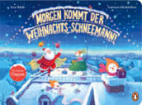 Morgen kommt der Weihnachts-Schneemann : Weihnachtliches Pappbilderbuch mit lustigen Klappen ab 2 Jahren （2025. 14 S. 230 mm）