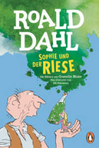 Sophie und der Riese : Neu übersetzt von Ebi Naumann. Die weltberühmte Geschichte als Taschenbuch für Kinder ab 8 Jahren （2024. 224 S. Mit fbg. Illustrationen. 188 mm）