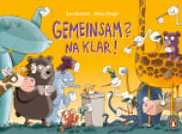 Gemeinsam? Na klar! : Pappbilderbuch ab 2 Jahre - über das Treffen gemeinsamer Entscheidungen （2025. 16 S. Mit fbg. Illustrationen. 231 mm）