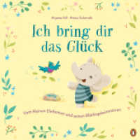 Ich bring dir das Glück - Vom kleinen Elefanten und seinen Glücksgeheimnissen : Bilderbuch über Glücklichsein ab 4 Jahren （2025. 40 S. 253 mm）