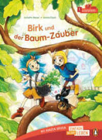 Birk und der Baum-Zauber : Erstlesebuch ab 6 Jahren - Ideal für den allerersten Einstieg ins Selberlesen ab der 1. Klasse (PENGUIN JUNIOR - Einfach selbst lesen: 1. Lesestufe 7) （2025. 48 S. 30 Farbabb. 240 mm）