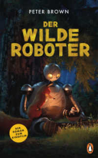 Der wilde Roboter - Filmbuch : Die Romanvorlage zum Kinofilm （Neuausgabe. 2024. 288 S. Mit s/w Illustrationen. 220 mm）