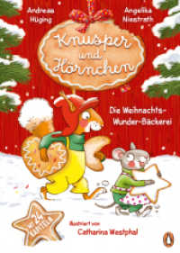 Knusper und H&ouml;rnchen - Die Weihnachts-Wunder-B&auml;ckerei : Weihnachtsabenteuer zum Vorlesen mit 24 Kapiteln f&uuml;r Kinder ab 4 Jahren