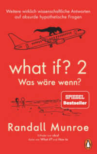What if? 2 - Was wäre wenn? : Weitere wirklich wissenschaftliche Antworten auf absurde hypothetische Fragen - von Bestsellerautor Randall Munroe （2022. 416 S. durchgehend illustriert, mit zahlreichen s/w-Abbildungen.）