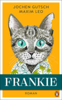 Frankie : Roman. Spiegel-Bestseller （Originalausgabe. 2023. 192 S. 206 mm）