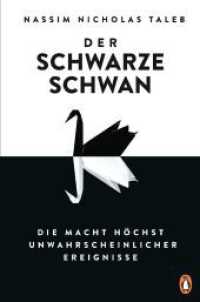 Der Schwarze Schwan : Die Macht höchst unwahrscheinlicher Ereignisse. - Der Klassiker erstmals vollständig überarbeitet und in einem Band （2020. 624 S. 235 mm）