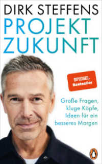 Projekt Zukunft : Gro&szlig;e Fragen, kluge K&ouml;pfe, Ideen f&uuml;r ein besseres Morgen - U. a. mit Claudia Kemfert, Antje Boetius und Mojib Latif （2022. 272 S. 222 mm）