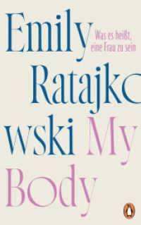 My Body : Was es heißt, eine Frau zu sein - Deutschsprachige Ausgabe （2022. 240 S. 221 mm）