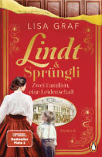 Lindt & Sprüngli (Lindt & Sprüngli Saga 1) : Zwei Familien, eine Leidenschaft. Roman. Der Nr. 1 Spiegel Bestseller der Erfolgsautorin. Wer die Dallmayr Saga mochte, wird die Lindt Trilogie lieben (Lindt & Sprüngli-Saga 1) （Originalausgabe. 2024. 480 S. 205 mm）