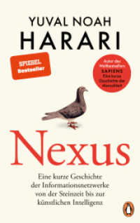 NEXUS : Eine kurze Geschichte der Informationsnetzwerke von der Steinzeit bis zur künstlichen Intelligenz - Vom Autor d. Bestsellers "Sapiens. Eine kurze Geschichte der Menschheit" - Deutsche Ausgabe （2024. 656 S. 5 SW-Abb. 220 mm）