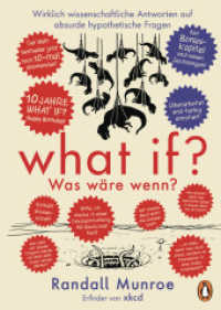 What if? Was wäre wenn? Jubiläumsausgabe: Wirklich wissenschaftliche Antworten auf absurde hypothetische Fragen : Der Millionenseller in Farbe - DAS Geschenk für Techies & Fans von Randall Munroe! （2024. 384 S. 300 SW-Abb. 220 mm）