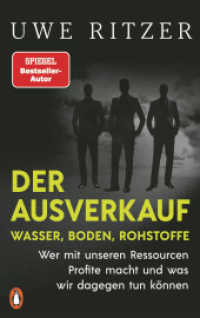 Der Ausverkauf: Wasser, Boden, Rohstoffe : Wer mit unseren Ressourcen Profite macht und was wir dagegen tun k&ouml;nnen （2025. 288 S. 10 SW-Abb. 221 mm）