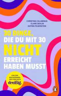 30 Dinge, die du mit 30 nicht erreicht haben musst : dreißig. Das Buch übers Erwachsenwerden - Von den Macherinnen des erfolgreichen Podcasts （2025. 240 S. 215 mm）