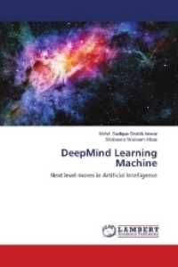 DeepMind Learning Machine : Next level moves in Artificial Intelligence （2018. 64 S. 220 mm）