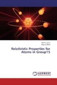 Relativistic Properties for Atoms in Group15 （2016. 152 S. 220 mm）