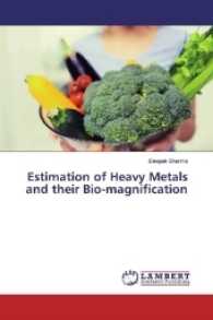 Estimation of Heavy Metals and their Bio-magnification （2017. 76 S. 220 mm）