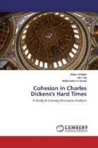 Cohesion in Charles Dickens's Hard Times : A Study in Literary Discourse Analysis （2016. 240 S. 220 mm）