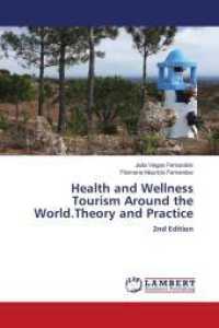 Health and Wellness Tourism Around the World.Theory and Practice : 2nd Edition （2025. 220 S. 220 mm）