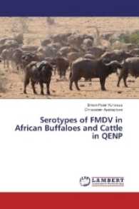 Serotypes of FMDV in African Buffaloes and Cattle in QENP （2017. 80 S. 220 mm）