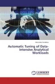 Automatic Tuning of Data-Intensive Analytical Workloads （2016. 328 S. 220 mm）