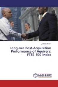 Long-run Post-Acquisition Performance of Aquirers: FTSE 100 Index （2016. 120 S. 220 mm）