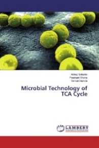 Microbial Technology of TCA Cycle （2016. 184 S. 220 mm）