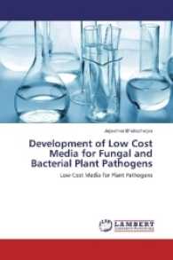 Development of Low Cost Media for Fungal and Bacterial Plant Pathogens : Low Cost Media for Plant Pathogens （2016. 80 S. 220 mm）