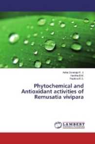 Phytochemical and Antioxidant activities of Remusatia vivipara （2016. 52 S. 220 mm）
