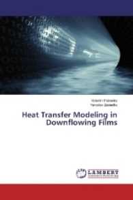 Heat Transfer Modeling in Downflowing Films （2016. 56 S. 220 mm）