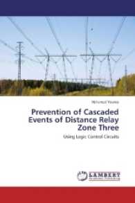 Prevention of Cascaded Events of Distance Relay Zone Three : Using Logic Control Circuits （2016. 172 S. 220 mm）