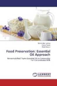 Food Preservation: Essential Oil Approach : Nanoemulsified Thyme Essential Oil as Conservator For Contaminated Milk （2016. 52 S. 220 mm）