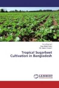 Tropical Sugarbeet Cultivation in Bangladesh （2016. 236 S. 220 mm）