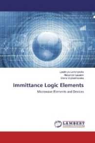 Immittance Logic Elements : Microwave Elements and Devices （2016. 112 S. 220 mm）