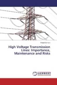 High Voltage Transmission Lines : Importance, Maintenance and Risks （2016. 148 p. 22 cm）