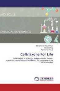 Ceftriaxone For Life : Ceftriaxone is a sterile, semisynthetic, broad-spectrum cephalosporin antibiotic for intravenous or intramuscular （2016. 76 S. 220 mm）