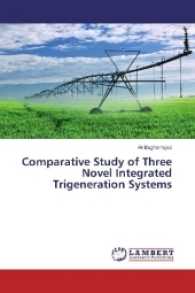 Comparative Study of Three Novel Integrated Trigeneration Systems （2016. 204 S. 220 mm）