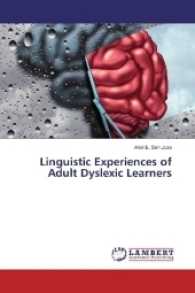 Linguistic Experiences of Adult Dyslexic Learners （2016. 96 S. 220 mm）