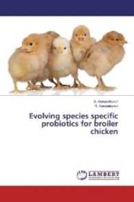 Evolving species specific probiotics for broiler chicken （2017. 92 S. 220 mm）