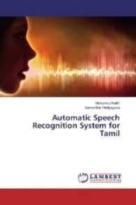 Automatic Speech Recognition System for Tamil （2016. 96 S. 220 mm）