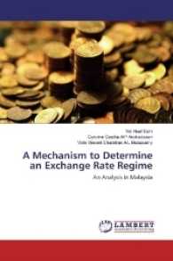 A Mechanism to Determine an Exchange Rate Regime : An Analysis in Malaysia （2017. 396 S. 220 mm）