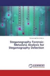 Steganography Forensic: Metadata Analysis for Steganography Detection （2016. 148 S. 220 mm）