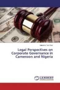 Legal Perspectives on Corporate Governance in Cameroon and Nigeria （2016. 336 S. 220 mm）