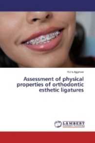 Assessment of physical properties of orthodontic esthetic ligatures （2016. 88 S. 220 mm）